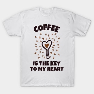 Coffee Is The Key To My Heart T-Shirt